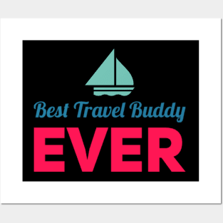 Best travel buddy ever Posters and Art